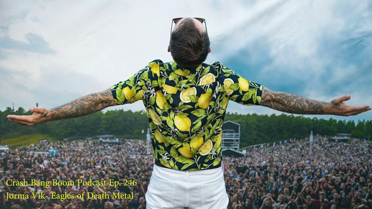 Crash Bang Boom Podcast Clips_Jorma Vik- Eagles of Death Metal/ The Bronx