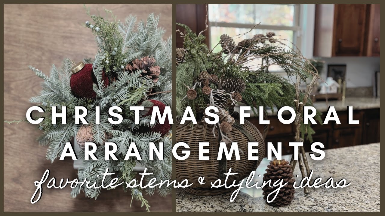 Christmas Floral Arrangements | favorite stems & styling ideas