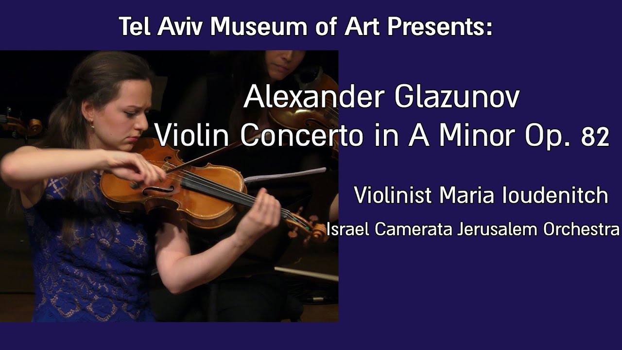 Glazunov Violin Concerto in A minor Op.82, violinist  Maria Ioudenitch