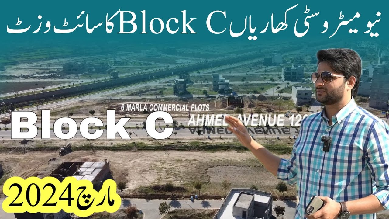 Metro city Kharian Block C development and Inventory update, March 2024