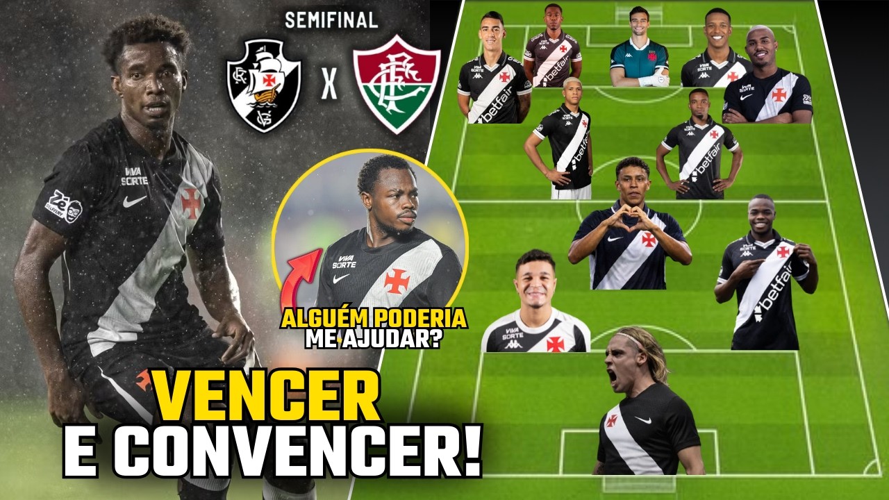 ESCALAÇÃO DO VASCO CONTRA O FLUMINENSE : SEMIFINAL CAMPEONATO CARIOCA!