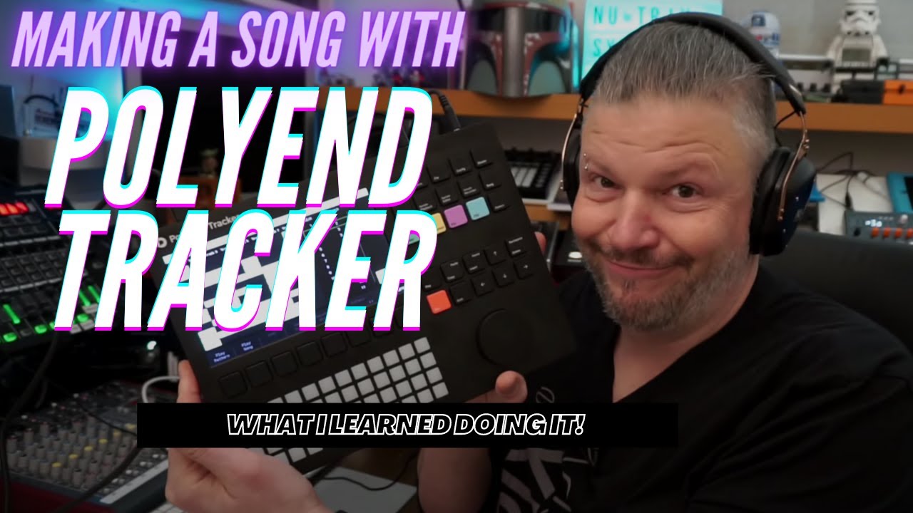 Exploring the @Polyend Tracker. What I learned making my first song.