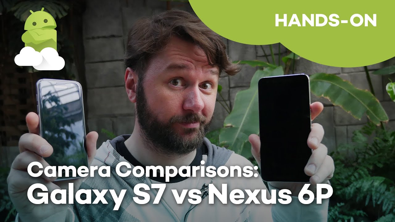 Samsung Galaxy S7 Camera vs Nexus 6p Camera
