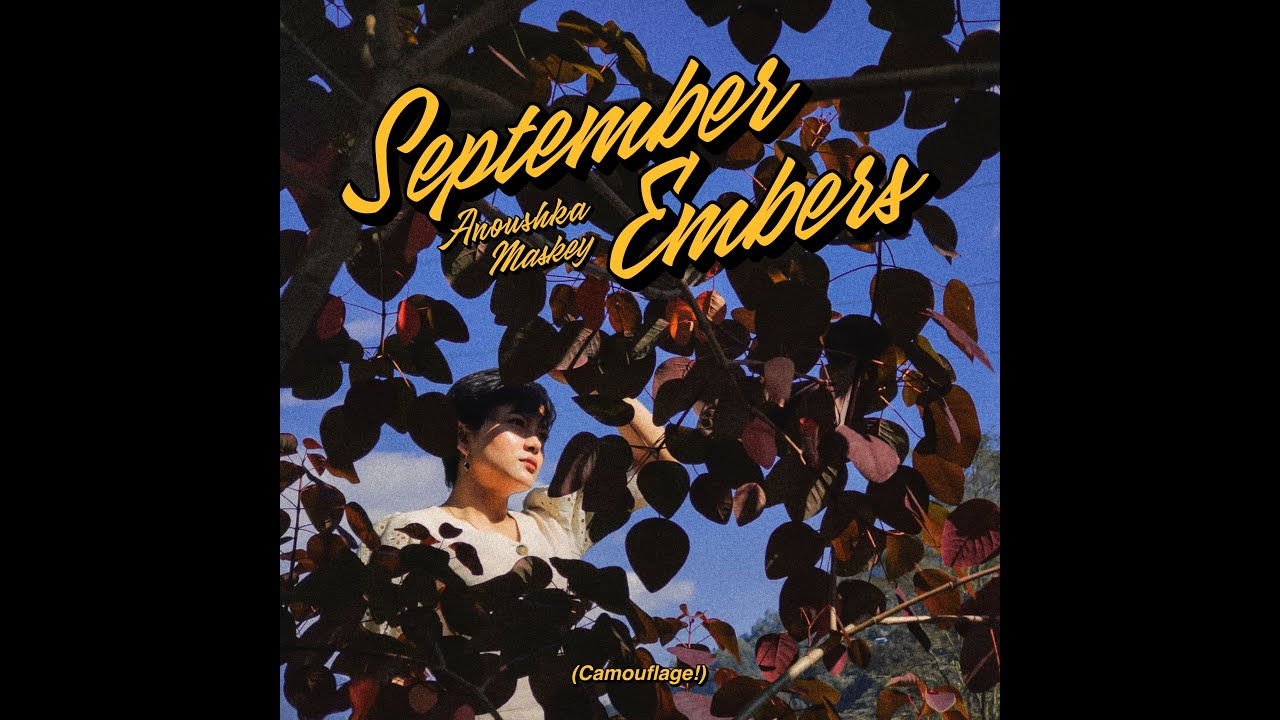 Anoushka Maskey - September Embers | Official Music Video