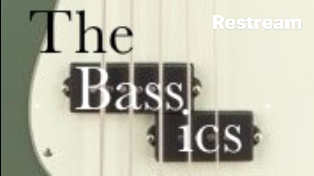 The BASSics Volume 63 - Live Learning “Forget Me Nots” and Other Stuff