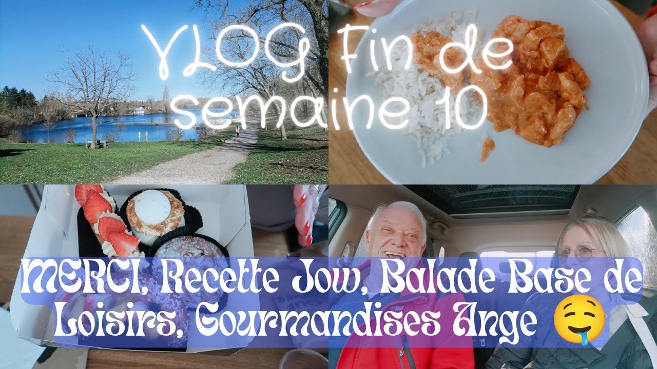 VLOG fin de semaine 10 - MERCI, Recette Jow, Balade Parc de Loisirs, Gourmandises Ange 🤤