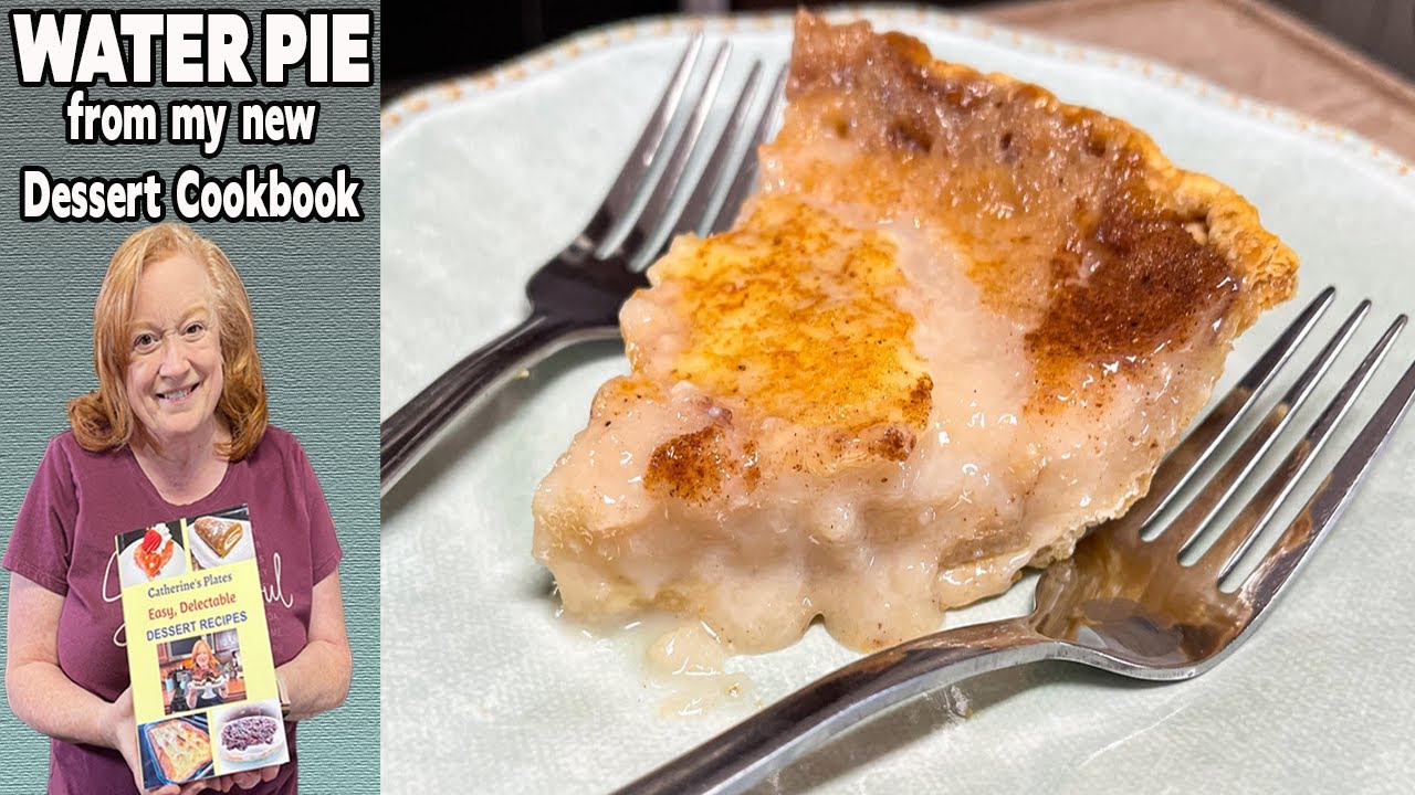 WATER PIE Catherine's Plates Dessert Cookbook Recipe