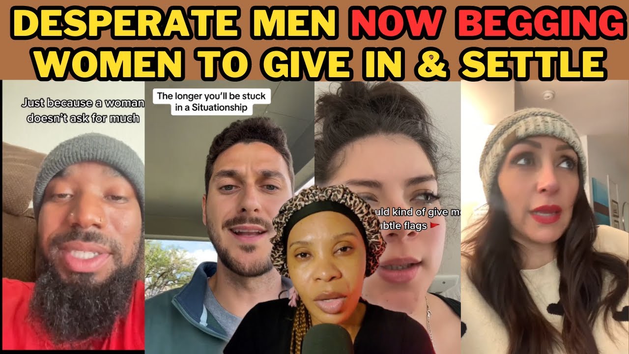 DESPERATE LOW EFFORT MEN BEGGING WOMEN TO GIVE IN AND DATE THEM