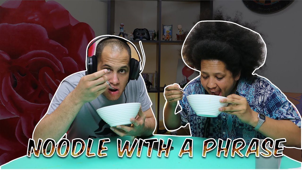EP10 Noodle with a Phrase