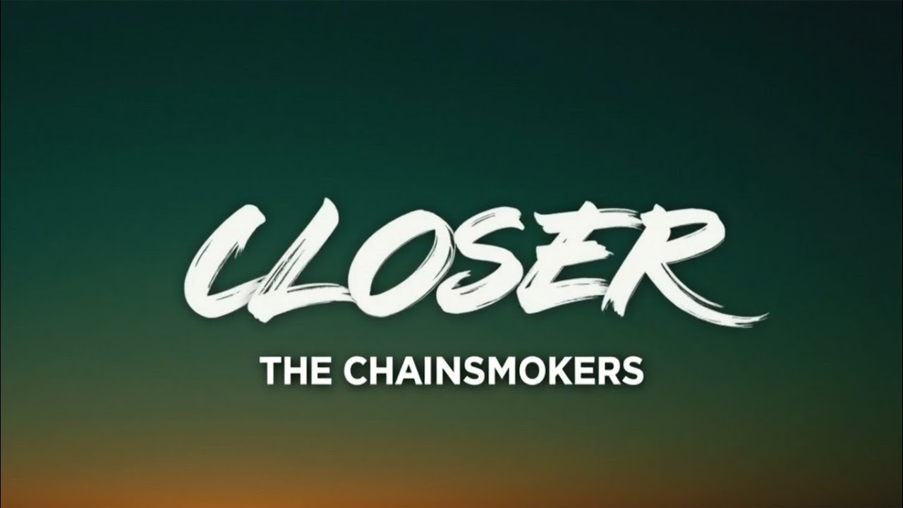 The Chainsmokers &ndash; Closer (Lyrics) ft. Halsey | Official Lyric Video | Catchy Pop Anthem