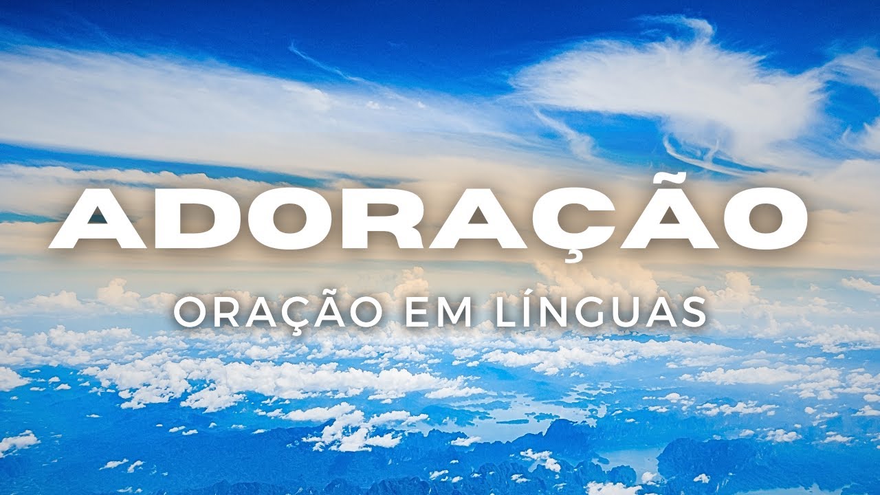 Adoração Espontânea Louvor e Oração em Línguas | Oremos Juntos #oracaoemlinguas #oracao #adoracao