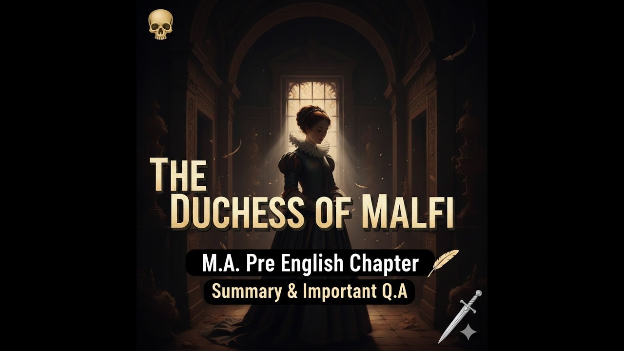 The Duchess of Malfi by John Webster Summary in Hindi | Imp Questions for M.A. English Exams