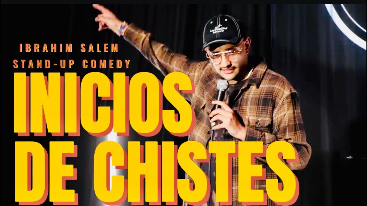 INICIOS  DE CHISTES- Ibrahim Salem Stand-Up Comedy 