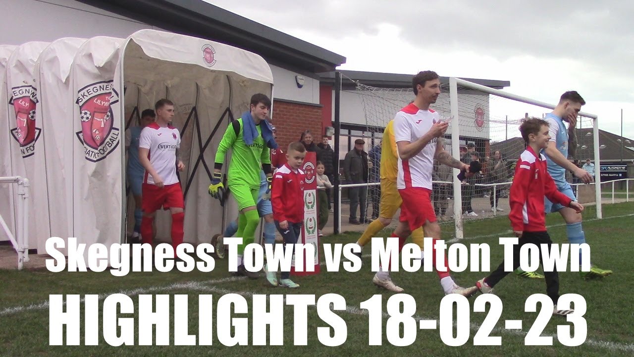 HIGHLIGHTS - Skegness Town vs Melton Town (League)