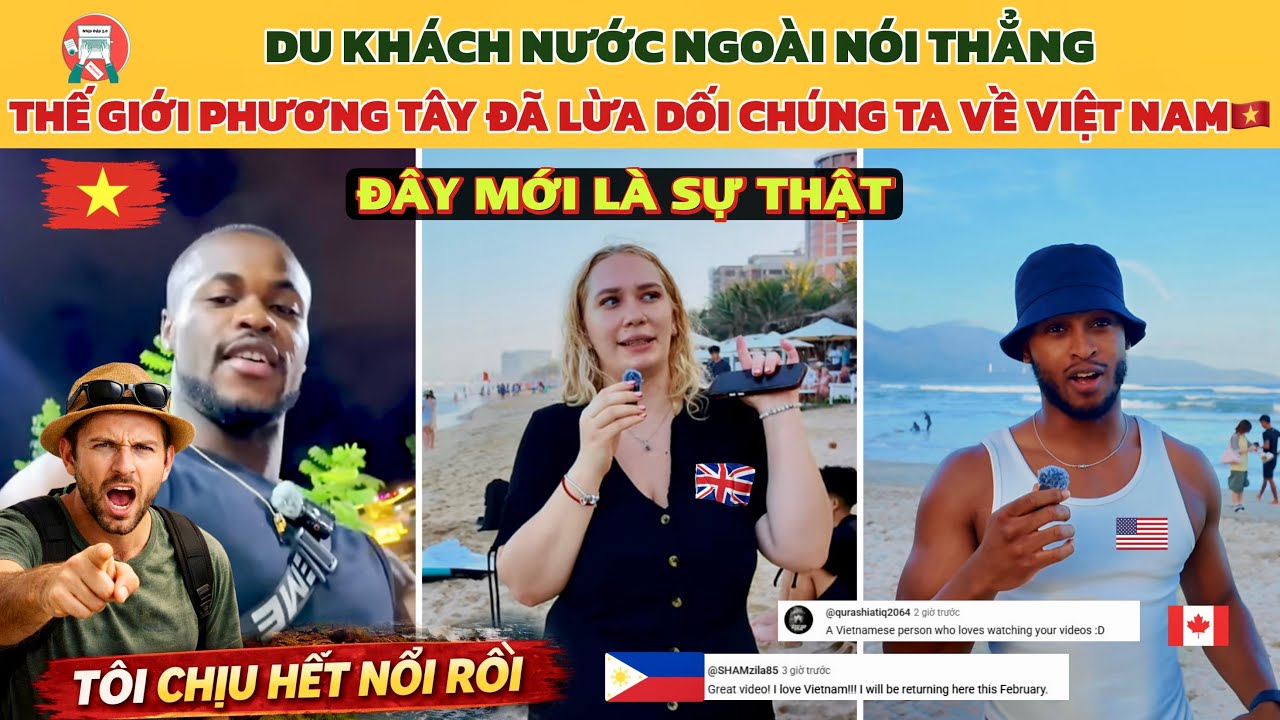 Du Khách Nước Ngoài Đến Việt Nam Và Nói Thẳng: Phương Tây Đã Lừa Chúng Ta, Đây Mới Là SỰ THẬT
