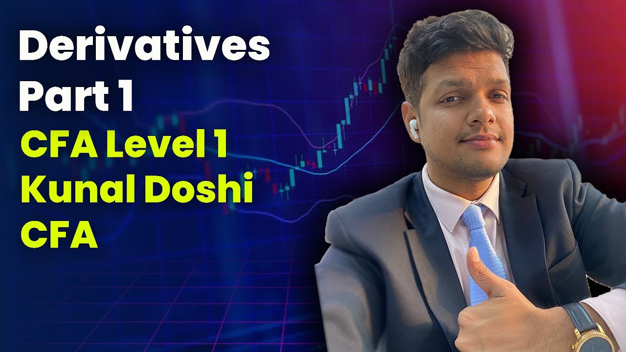 Derivatives - Part 1 | CFA Level 1 | Kunal Doshi, CFA