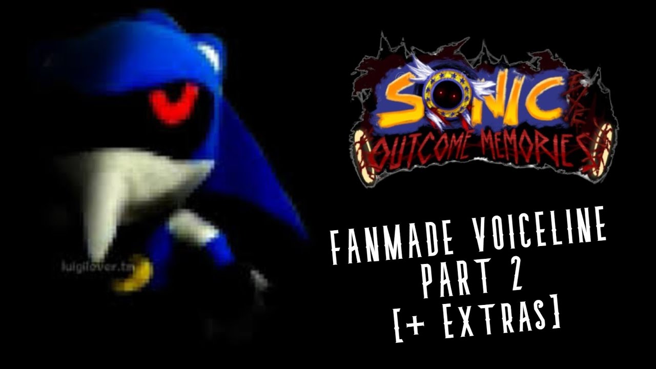 Metal Sonic Fanmade Voicelines Outcome Memories PT 2 ‐ [+ Дополнения]