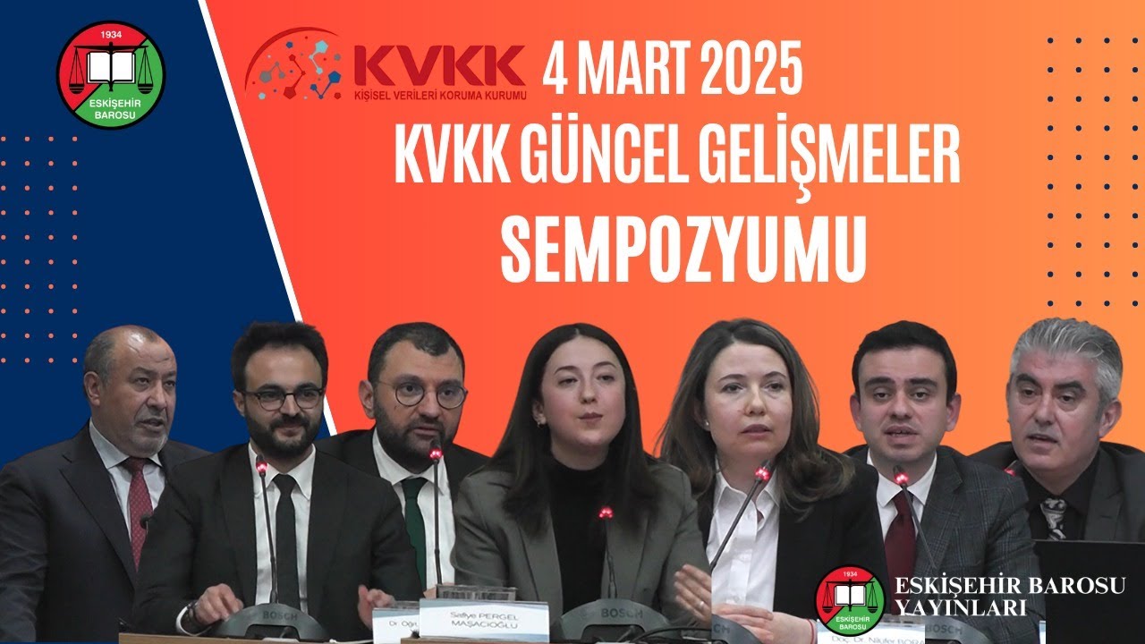 KVKK Güncel Gelişmeler Sempozyumu - 04.03.2025