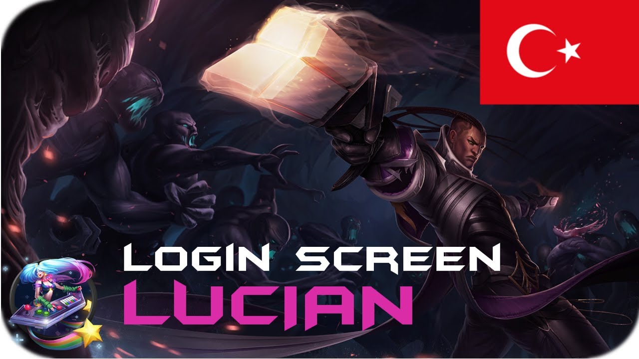 Lucian - Login Screen [Türkçe]