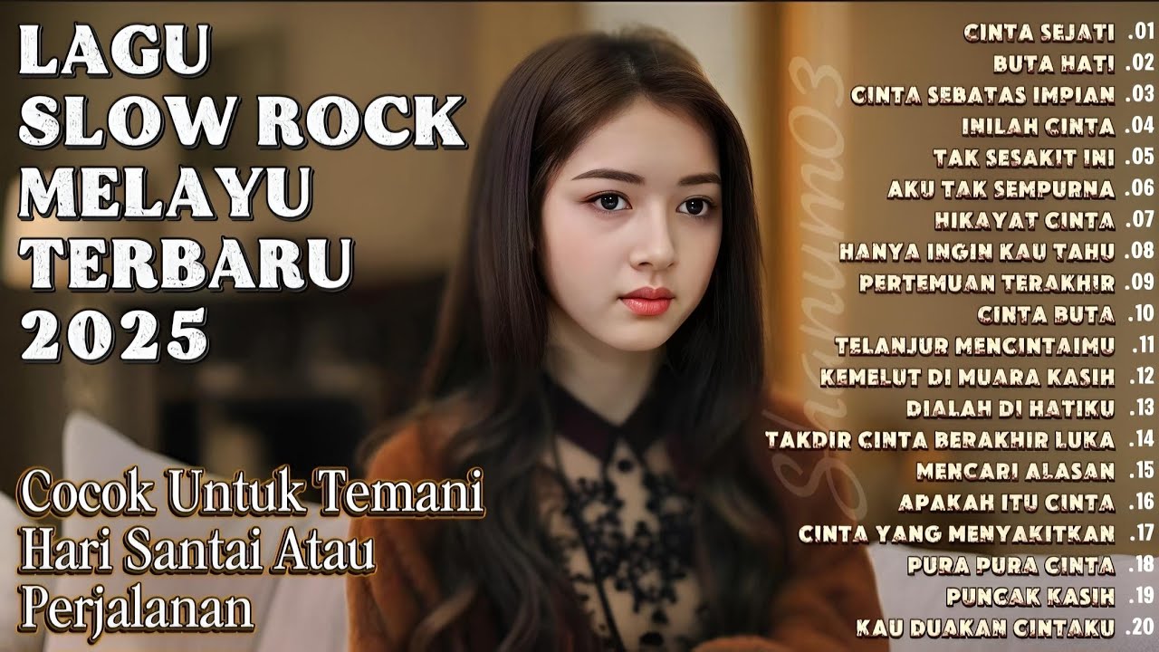 LAGU SLOW ROCK MELAYU TERBARU 2025|Cocok Untuk Temani Hari-Harimu-Cinta Sejati
