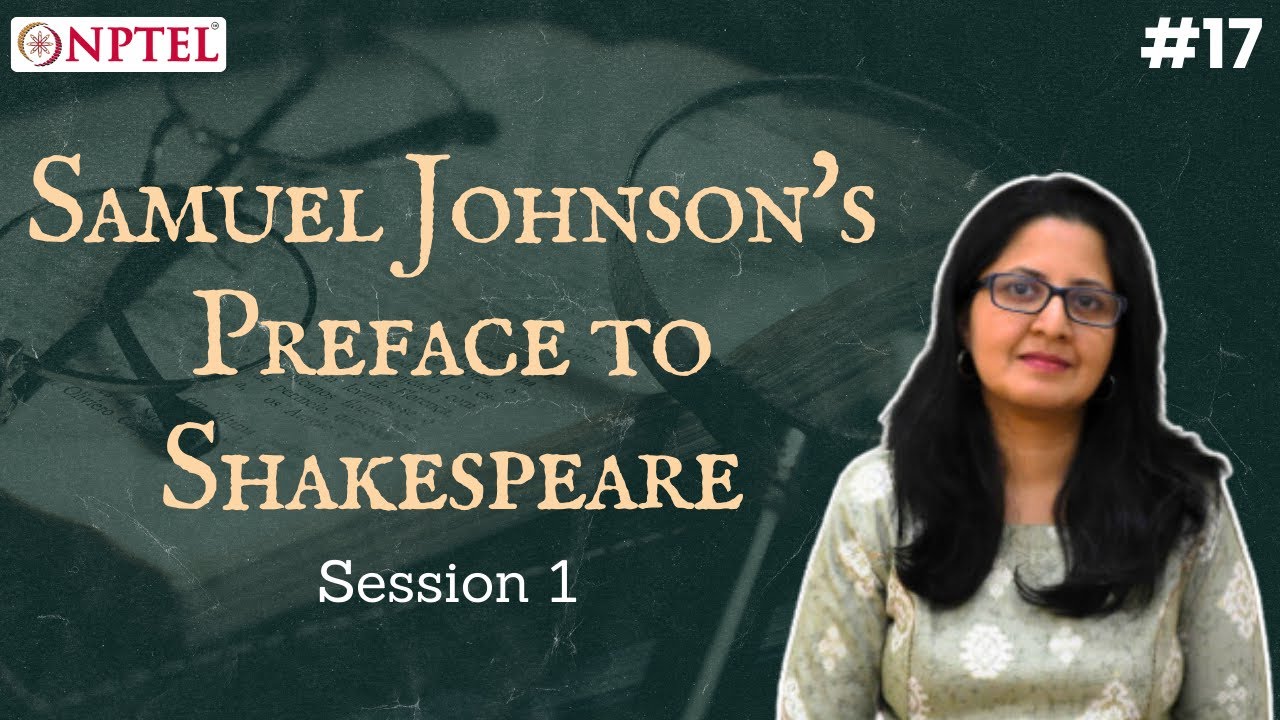 #17 Samuel Johnson's Preface to Shakespeare | Session 1 | Literary Criticism (From Plato to Leavis)