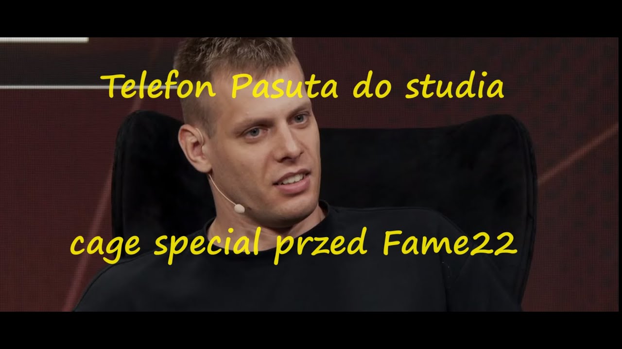 Telefon Pasuta do studia na cage special przed Fame22 na narodowym