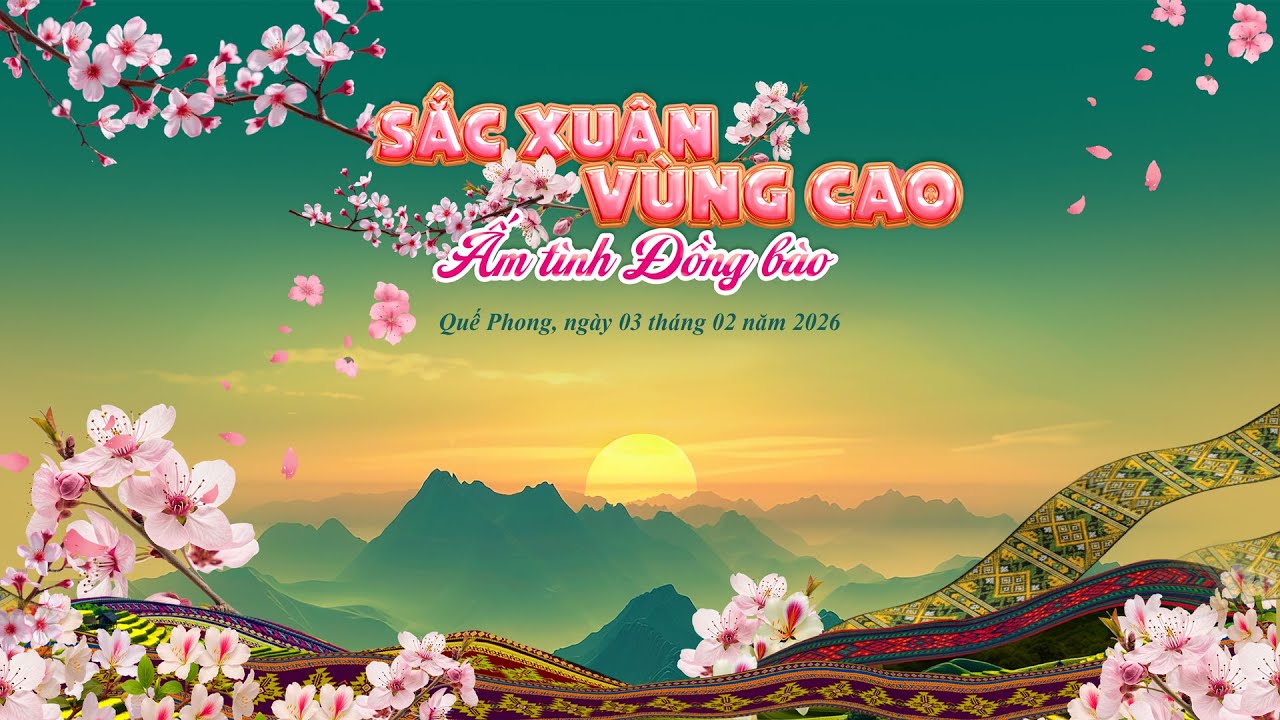 [🔴Trực tiếp] Sắc xuân vùng cao - Ấm tình Đồng bào