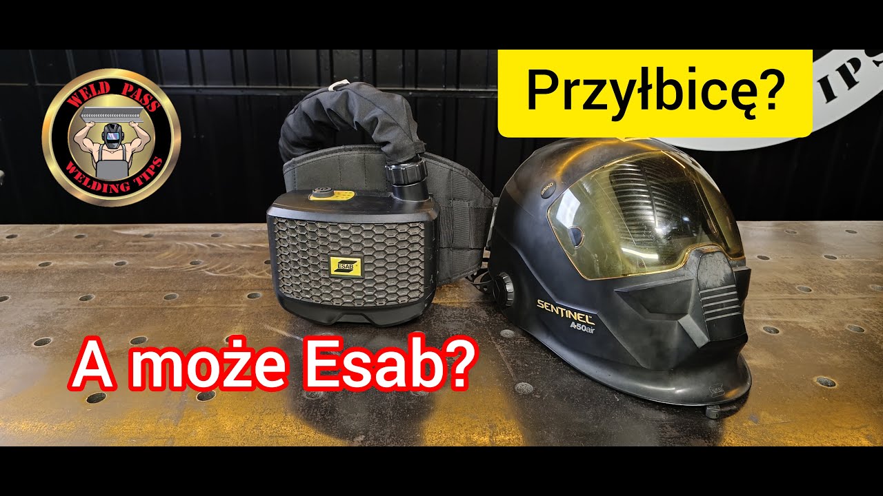 Jaką przyłbicę wybrać? Esab Sentinel A50 Air/Which welding helmet to choose? Esab Sentinel A50 Air