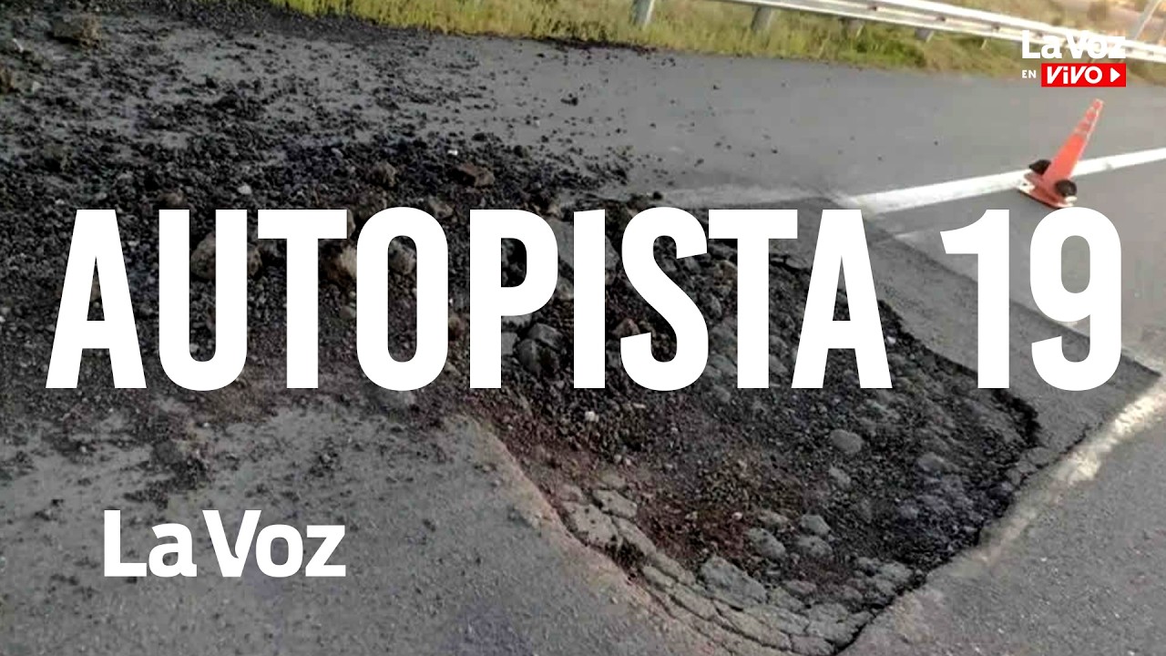ALERTA por el DETERIORO de tramos de la AUTOPISTA 19