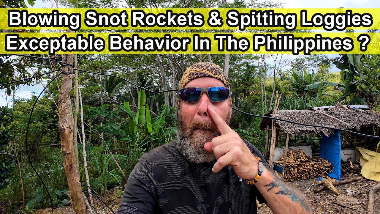 PHILIPPINES CULTURE SHOCK! - BLOWING SNOT ROCKETS AND SPITTING LOGGIES #cultural