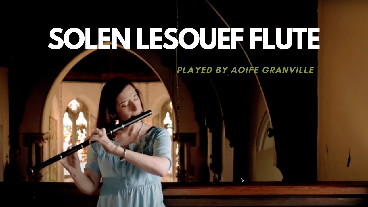 Aoife Granville plays a Solen Lesouef Flute
