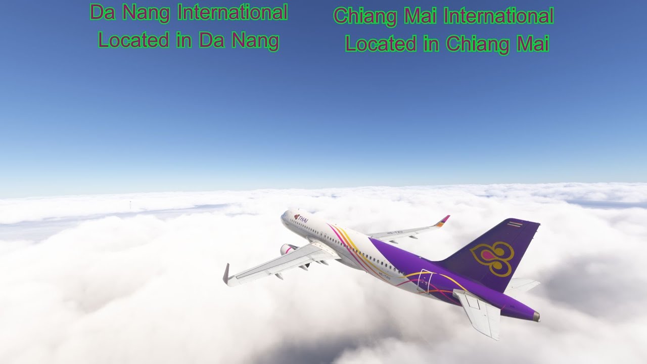 MSFS : Da Nang International Located in Da Nang Chiang Mai  Located in Chiang Mai