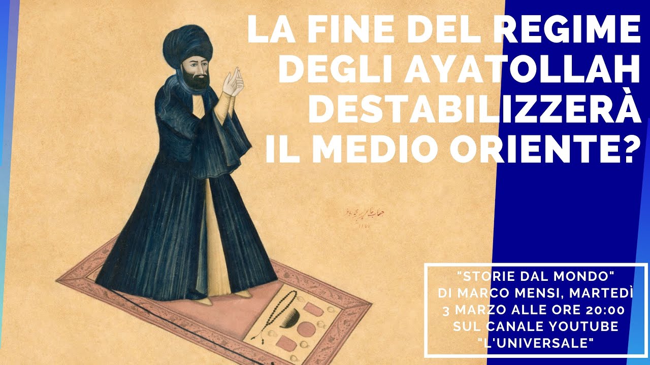 La fine del regime degli Ayatollah destabilizzerà il Medio Oriente? - 