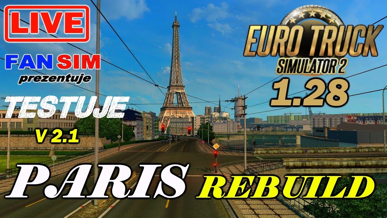 ETS2 - PARIS REBUILD V 2.1 - Test Map