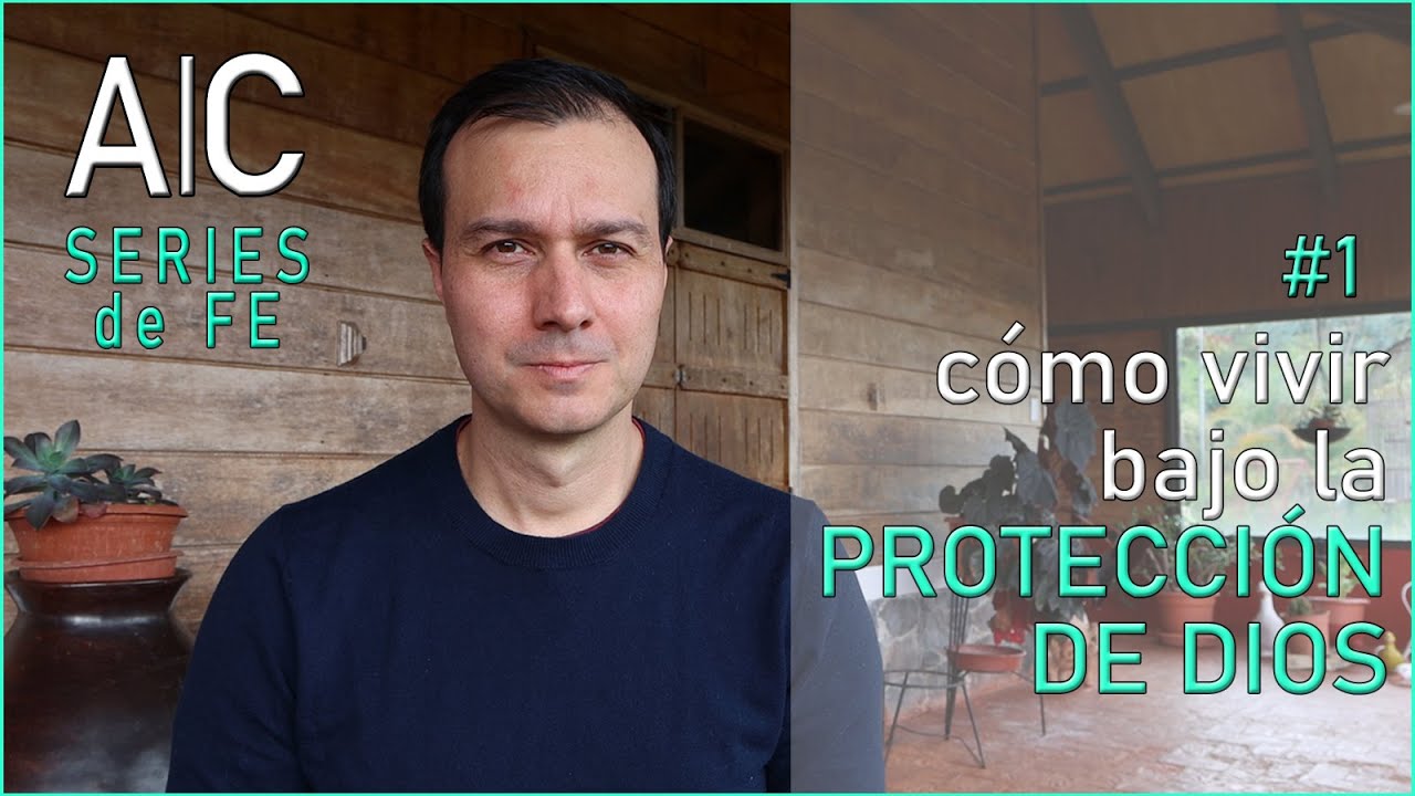 C&Oacute;MO VIVIR bajo la PROTECCI&Oacute;N de DIOS - Dios es Refugio y Abrigo (1 - Introducci&oacute;n) - Salmo 91