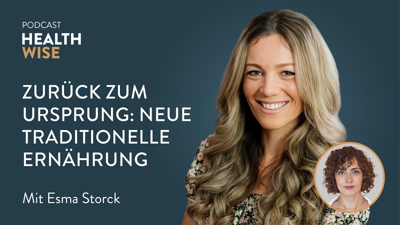 #158 Zur&uuml;ck zum Ursprung: Neue traditionelle Ern&auml;hrung. Mit Esma Storck