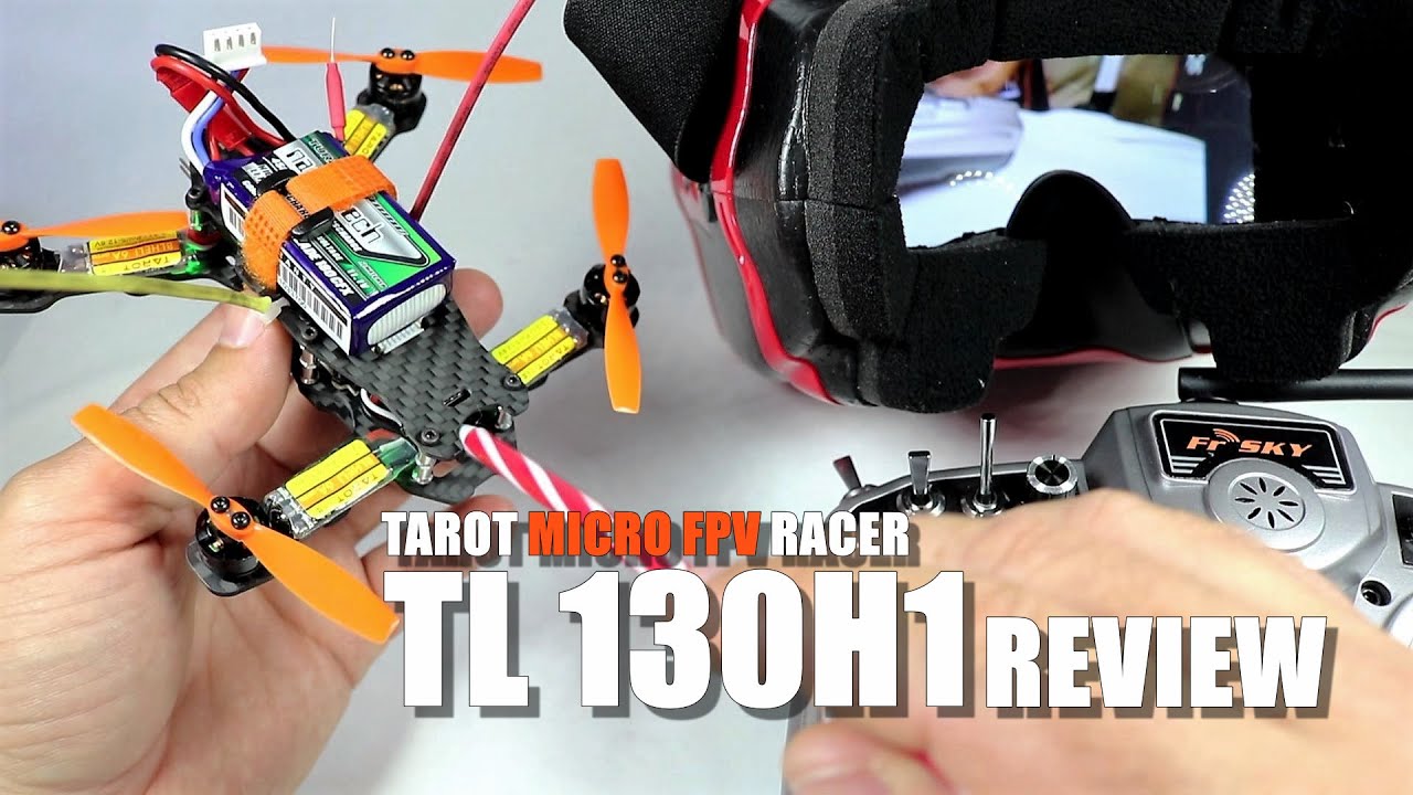 TAROT TL130H1  Micro FPV Race Drone Review - Part 1 - [UnBox, Inspection & Setup]