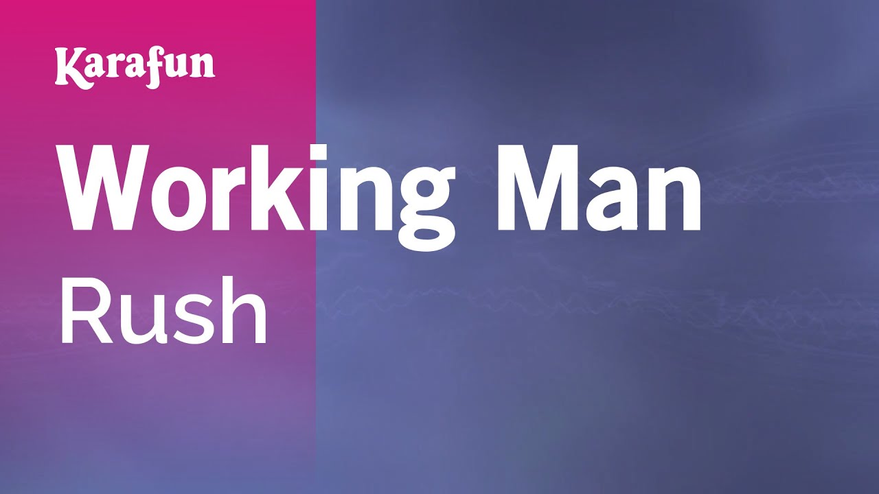 Working Man - Rush | Karaoke Version | KaraFun