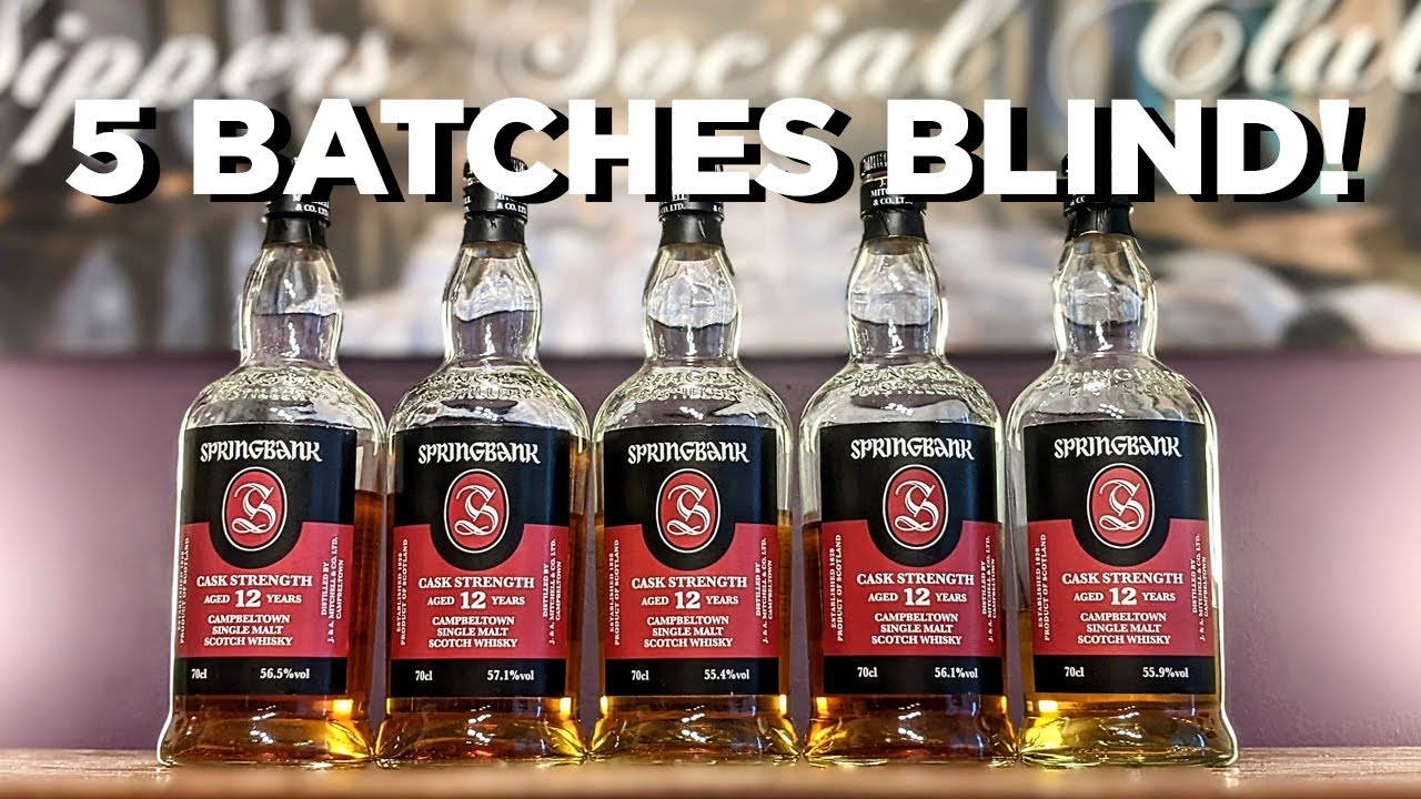 Springbank 12 Cask Strength Blind Tasting!
