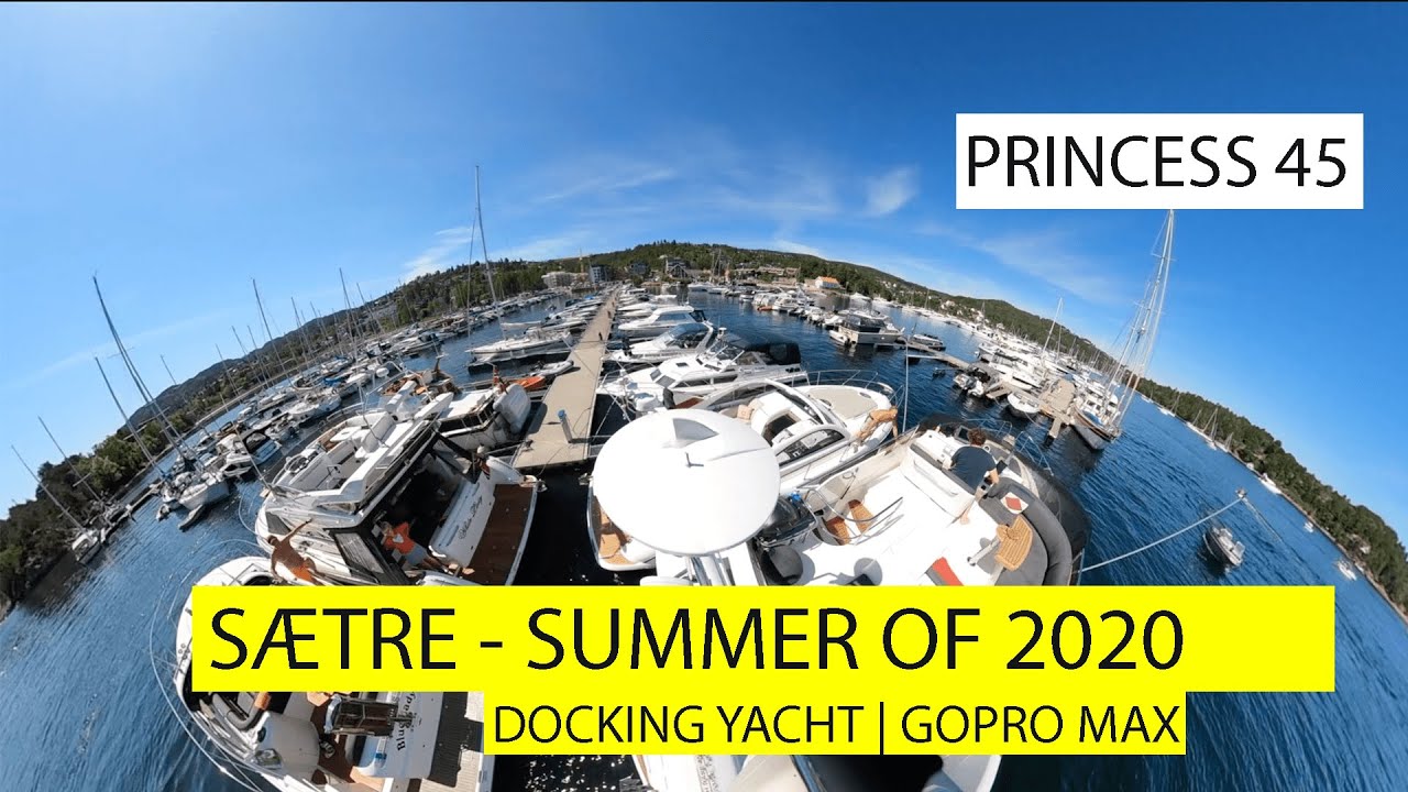 DOCKING YACHT | SÆTRE, OSLOFJORDEN | PRINCESS 45 | GOPRO MAX | SUMMERTIME