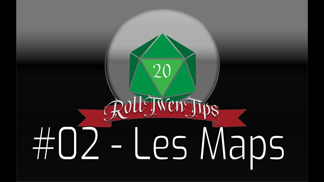 #02 - Roll20 Tuto FR - Les Maps
