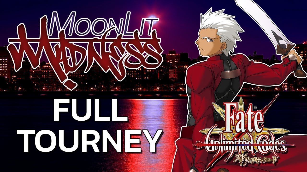 [Fate Unlimited Codes] FULL Tournament - Moonlit Madness @ Next Level