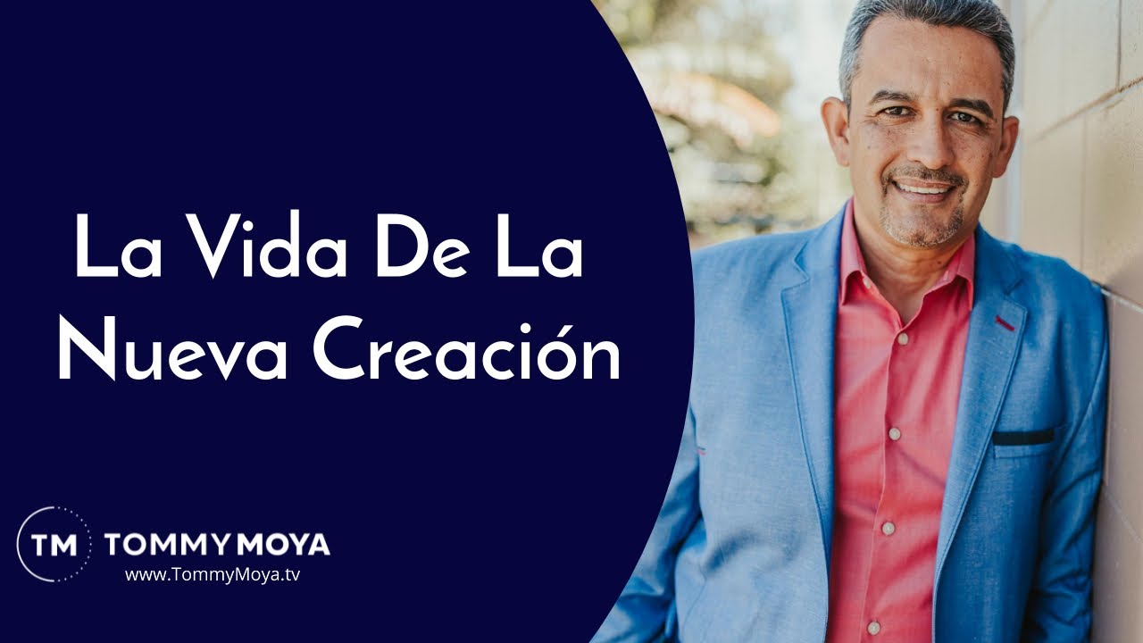 La Vida De La Nueva Creación