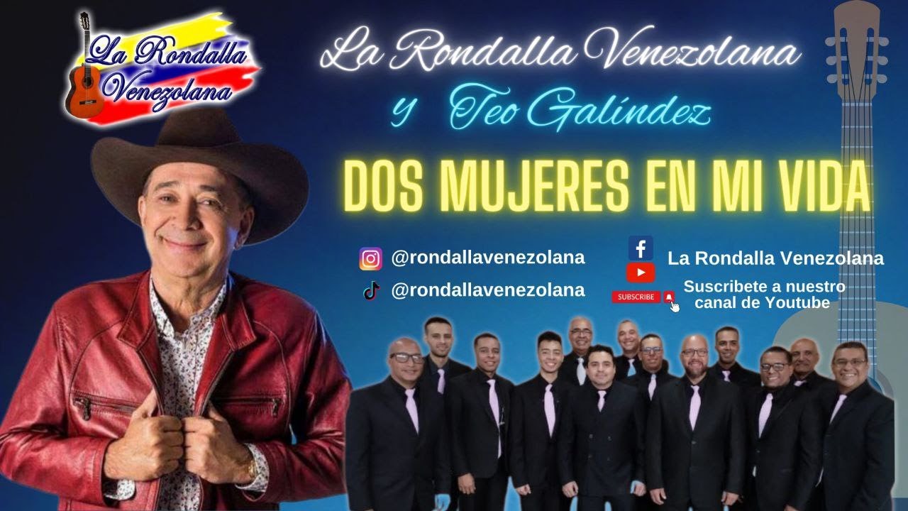 DOS MUJERES EN MI VIDA RONDALLA VENEZOLANA EN CONCIERTO 50 AÑOS ENTRE AMIGOS, CANTA: TEO GALINDEZ