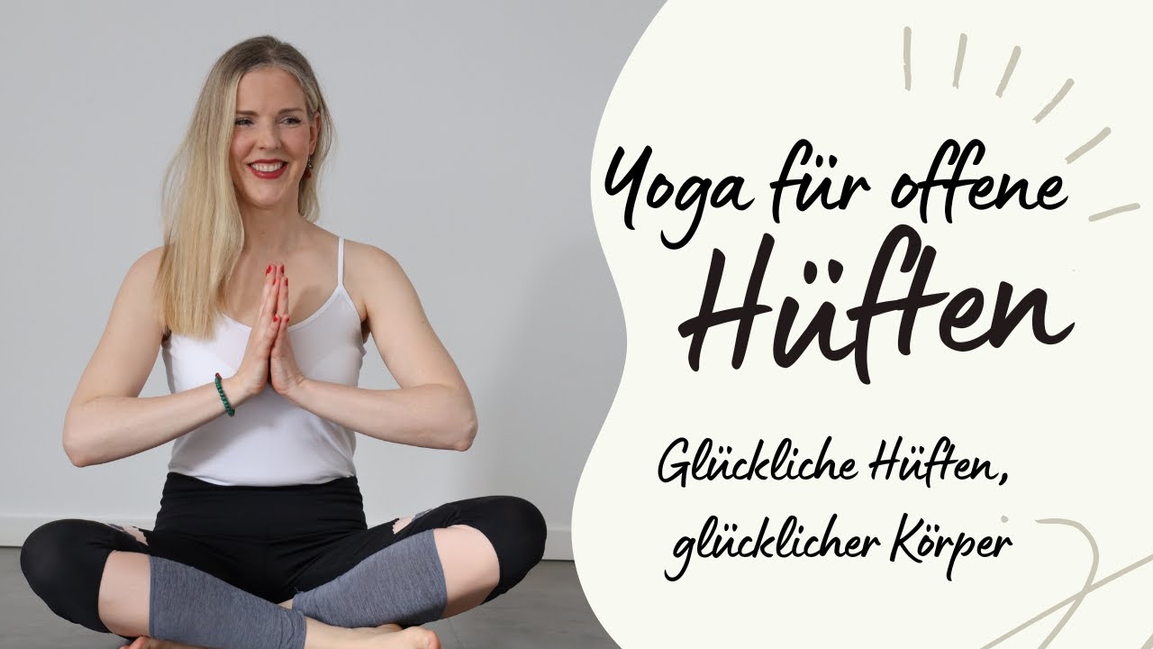 Yoga für offene Hüften – 90 Minuten für mehr Beweglichkeit & weniger Rückenschmerzen