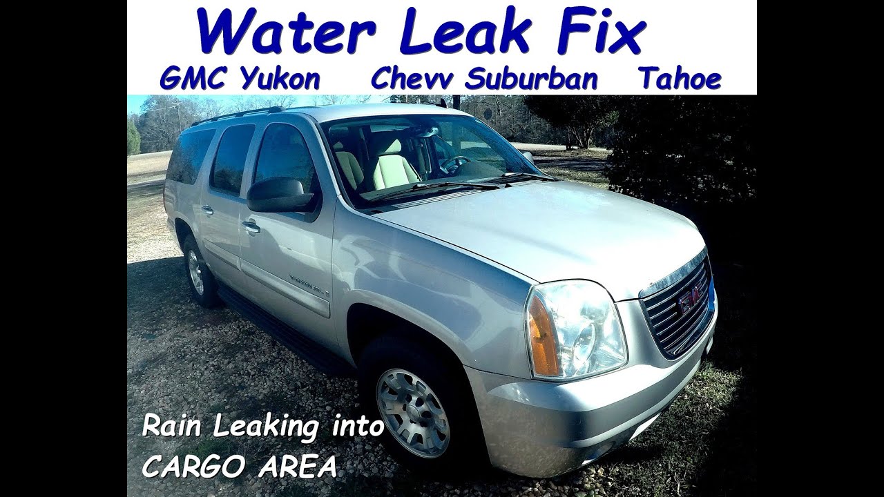 Water Leaking into cargo area Yukon / Suburban / Tahoe Fix