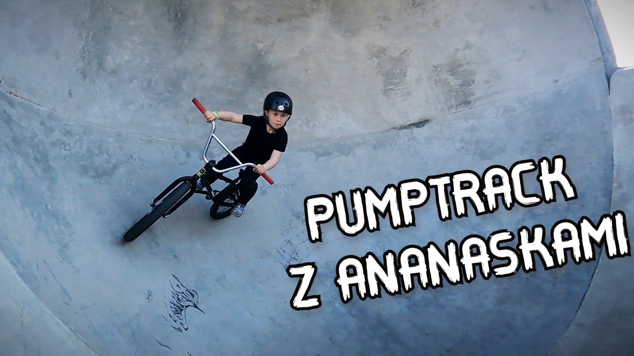 PUMPTRACK Z ANANASKAMI - EP.53