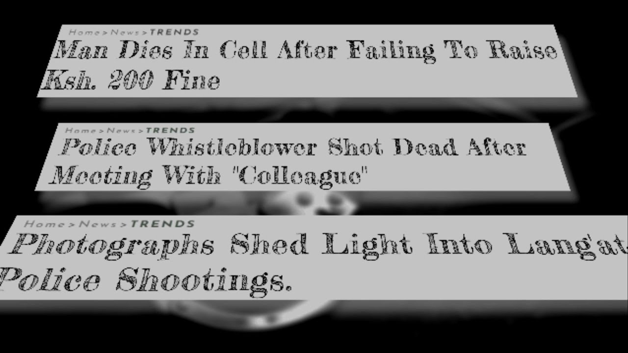 Extrajudicial Killings In Kenya | The Lies And Cover-Ups