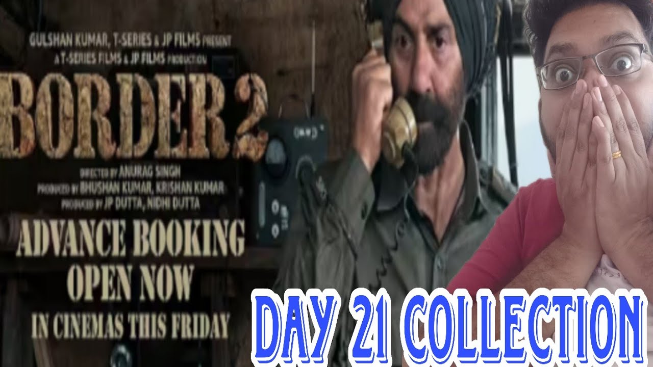 BORDER 2 DAY 21 COLLECTION | BOX OFFICE PREDICTION ADVANCE BOOKING REPORT WORLDWIDE TOTAL OVERSEAS |