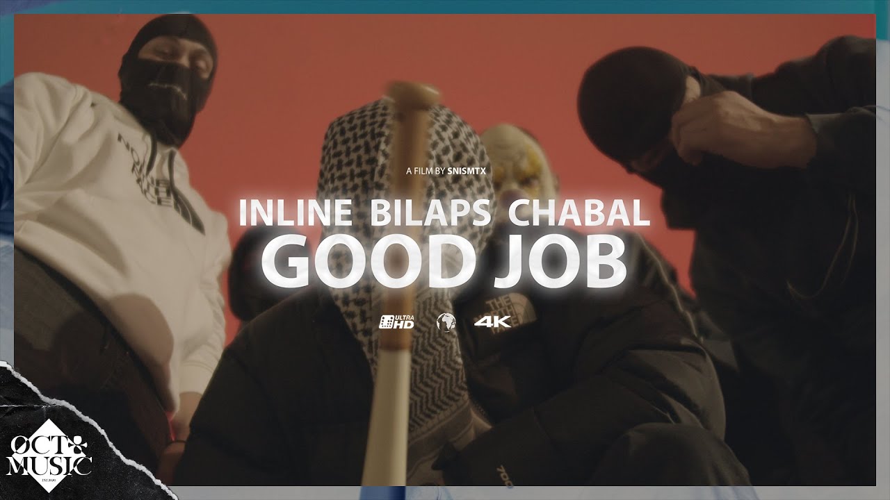 Inline x Chabal (Nabat) x Bilaps - Good Job (Prod. Mosg) [Official Music Video]